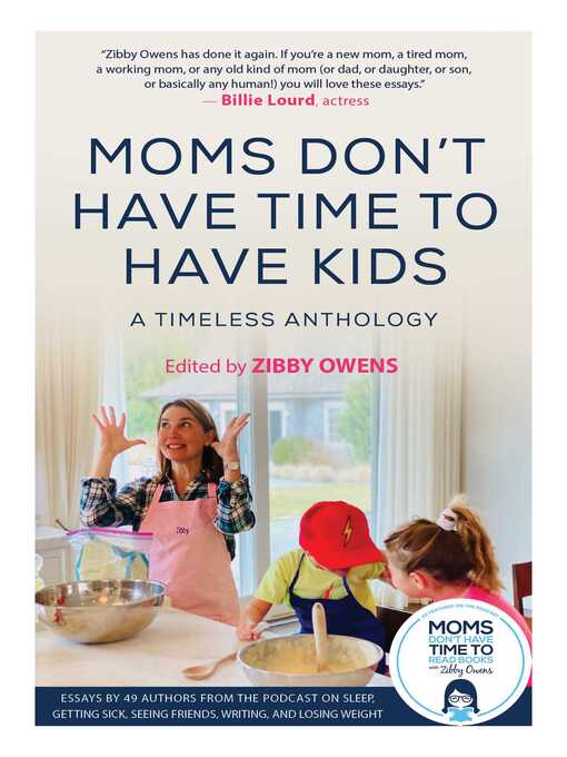 Title details for Moms Don't Have Time to Have Kids by Zibby Owens - Available